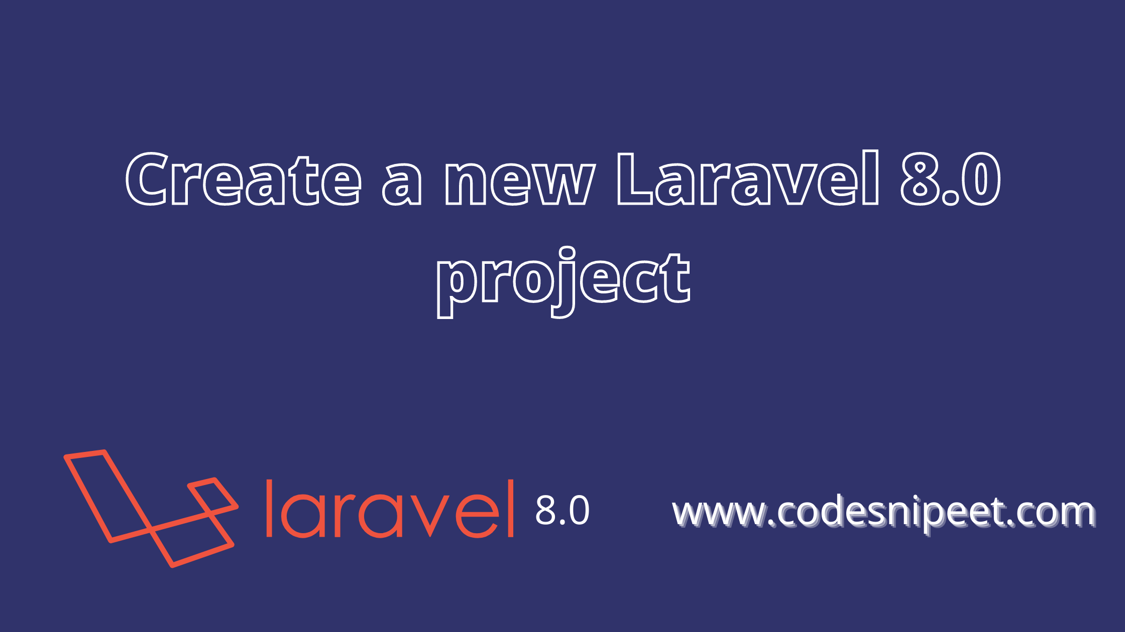 You are currently viewing Create a new Laravel 8.0 project