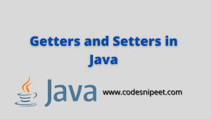 Read more about the article Getters and Setters in Java