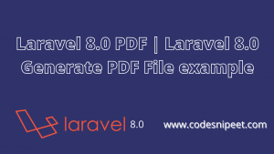 Read more about the article Laravel 8.0 PDF | Laravel 8.0 Generate PDF File example