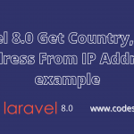 laravel get country city and address example