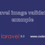 laravel image validation example
