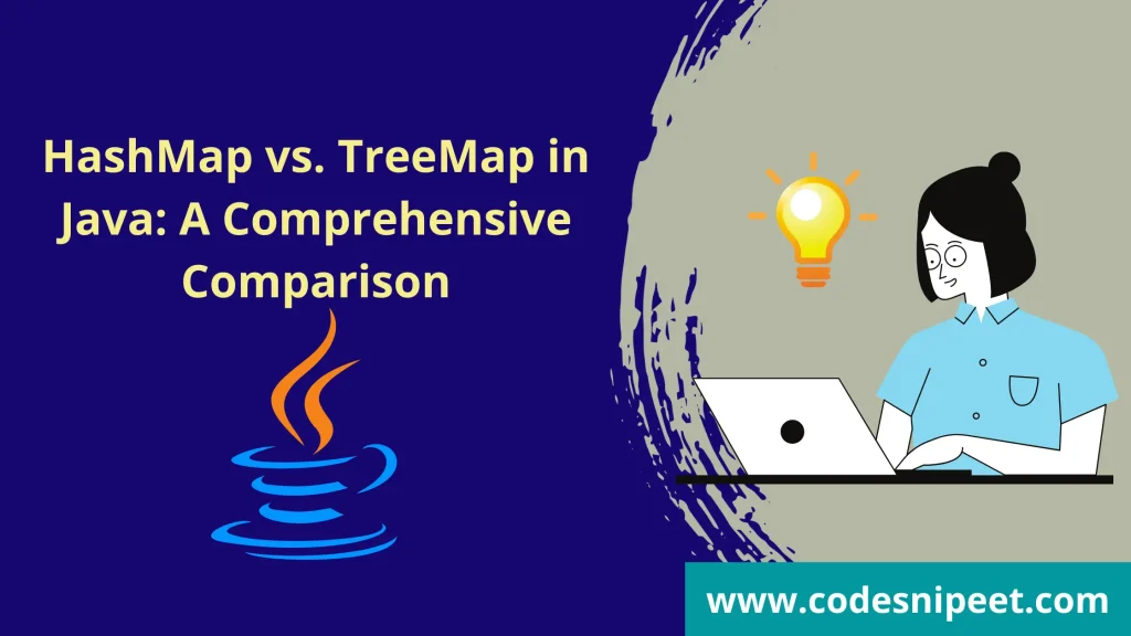 HashMap vs TreeMap in Java: A Comprehensive Comparison