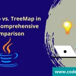 HashMap vs TreeMap in Java: A Comprehensive Comparison